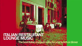 The Best Italian Songs for Restaurant Music |2024 |Lounge and Chillout Vol. 1