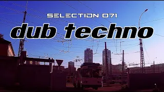 DUB TECHNO || Selection 071 || Trolley ShuFFle