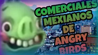 COMERCIALES MEXICANOS DE ANGRY BIRDS!!!