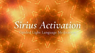 Sirian Activation Guided Light Language Meditation | Raise Your Vibration