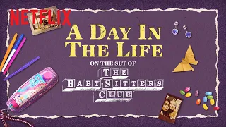 On Set & Behind the Scenes of The Baby-Sitters Club Season 2 | Netflix After School