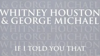 Whitney Houston & George Michael - If I Told You That (Johnny Douglas Mix)