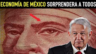 Economía de México Sorprendera a Todos