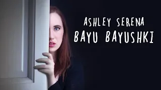 Bayu Bayushki (Russian Wolf Lullaby) - Ashley Serena