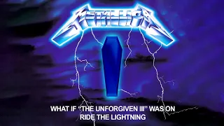 What if "The Unforgiven III" was on "Ride The Lightning?"
