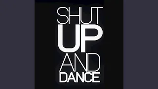 Shut Up and Dance (Originally Performed by Walk the Moon)