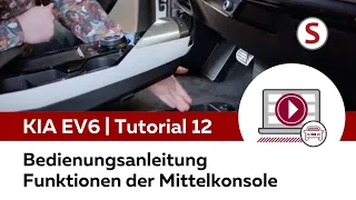 Kia EV6 - Tutorial 12 - Bedienungsanleitung Funktionen der Mittelkonsole