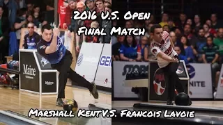 2016 PBA U.S. Open Final Match - Marshall Kent V.S. Francois Lavoie