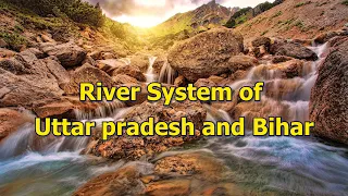 Uttar Pradesh and Bihar River System