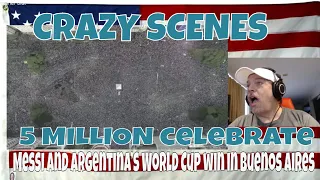 CRAZY SCENES as 5 MILLION  celebrate Messi and Argentina’s World Cup win in Buenos Aires - REACTION