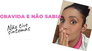 ESTAVA GRÁVIDA E NÃO SABIA Descobri minha gravidez no 6°mês/ gravidez silenciosa😭😱