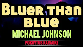 Bluer than blue 🎤 Michael Johnson (karaoke) #minusone  #lyricvideo  #lyrics