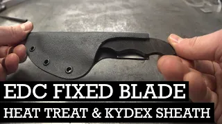Making an EDC Fixed Blade Knife - Heat Treat & Kydex Sheath