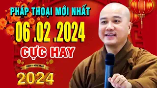 Pháp Thoại Mới Nhất''06 .02 .2024''Cực Hay''Thầy Thích Pháp Hòa