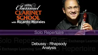 Ricardo Morales Clarinet Lesson: Debussy's Rhapsodie