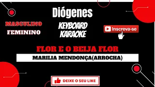 KARAOKE - FLOR E O BEIJA FLOR(MARILIA MENDONÇA) ARROCHA