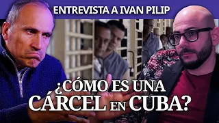 ¿Cómo es una CÁRCEL para DISIDENTES CUBANA? | Ivan Pilip, ex preso político en Cuba -  @SoloFonseca