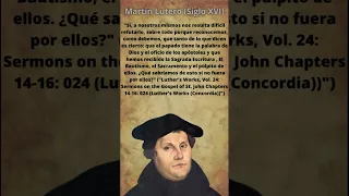 Martín Lutero: La PALABRA de DIOS la recibimos del Papa y la IGLESIA CATÓLICA