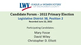 Candidate Forum: Legislative District 38,  Position 2 2022 Primary Election