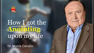 Dr Morris Cerullo - How I Got The Anointing By Dr Morris Cerullo
