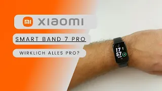 Xiaomi Smart Band 7 Pro I Das meistverkaufte Fitness Band hat eine Pro Variante I deutsch I 2023