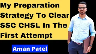 My Preparation Strategy To Clear SSC CHSL In The First Attempt | Aman Patel | Fullscore