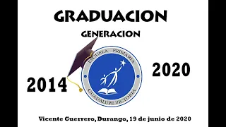 PALABRAS DE DESPEDIDA ALUMNOS DE SEXTO GRADO GENERACION 2014 2020 ESC GUADALUPE VICTORIA 19/06/2020