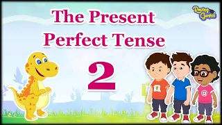 The Present Perfect Tense 2 | Roving Genius