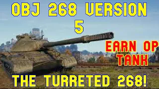 Obj 268 V5 Earn Op Tank The Turreted 268! ll World of Tanks Console Modern Armour - Wot Console