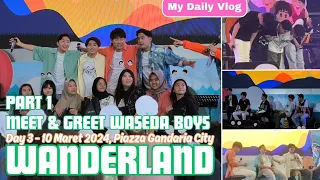 WASEDA BOYS WANDERLAND Meet & Greet DAY 3 - 10 Maret 2024 Part 1 (dance, games) at Piazza Gancit