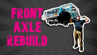 Front Axle Rebuild - Step by Step Guide | Zuks of Hazard