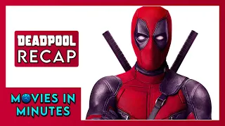 Deadpool in Minutes | Recap