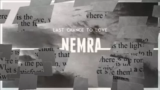 Nemra   Last Chance To Love   LYRICS