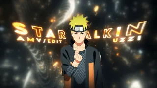 Star Walkin - Naruto Shippuden - [AMV/EDIT]!🔥