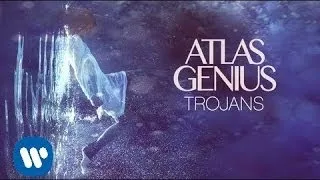 Atlas Genius - Trojans [Official Audio]