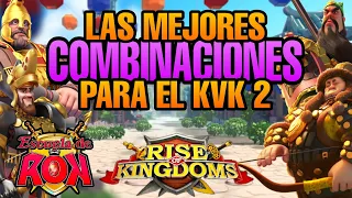 Las Mejores Combinaciones para el KvK 2 - Rise Of Kingdoms En Español