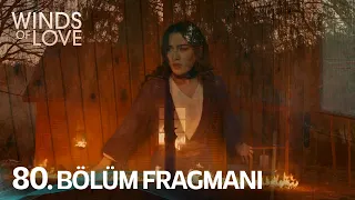 Rüzgarlı Tepe 80. Bölüm Fragmanı | Winds of Love Episode 80 Promo