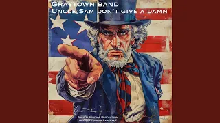 Uncle Sam Don't Give A Damn