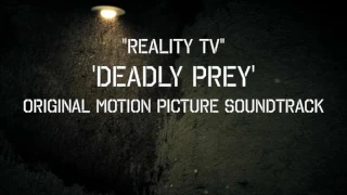 Reality TV-'Deadly Prey' Soundtrack