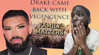 Drake Came Back With Vengeance - Family Matters Music Video Reaction