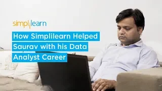 How Simplilearn Helped Saurav With His Data Analyst Career | Simplilearn Review