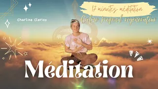 Calme profond : une meditation pour se régénérer en 17min