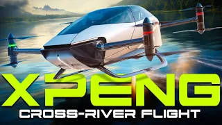 First Flying Car The Xpeng X2 Completes Cross-River Flight
