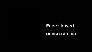 MORGENSHTERN - Ееее (slowed+reverb)