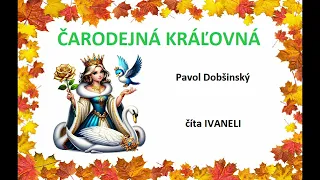 Pavol Dobšinský - ČARODEJNÁ KRÁĽOVNÁ (audio rozprávka)