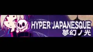 HYPER JAPANESQUE 「夢幻ノ光」