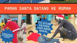 Paman Santa datang bawa hadiah, Pit Hitam datang cari anak nakal