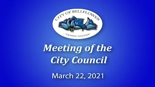 Bellflower City Council Meeting March 22, 2021