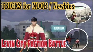 TRICKS Levin City Faction Battle for Noobs