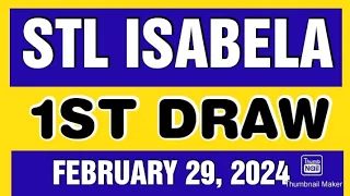 STL ISABELA RESULT TODAY 1ST DRAW FEBRUARY 29, 2024  1PM
